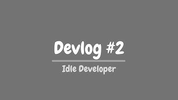 Xamarin Devlog #2: Idle Developer
