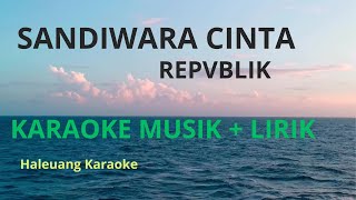 SANDIWARA CINTA REPVBLIK KARAOKE BY HALEUANG KARAOKE