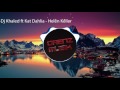 Dj Khaled Ft Kat Dahlia Helen Keller 