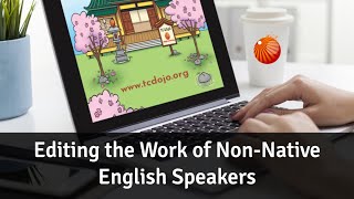 Editing the Work of Non-native English Speakers [TC Dojo Open Session]