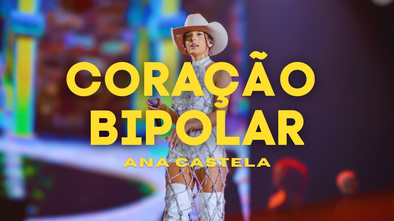 Coração Bipolar Ana Castela (Letra) YouTube