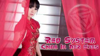 Red System - China In Her Eyes (Music By Modern Talking)