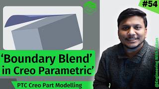 Creo Part Modeling - Boundary Blend | How to Create Boundary Blend in Creo | #54