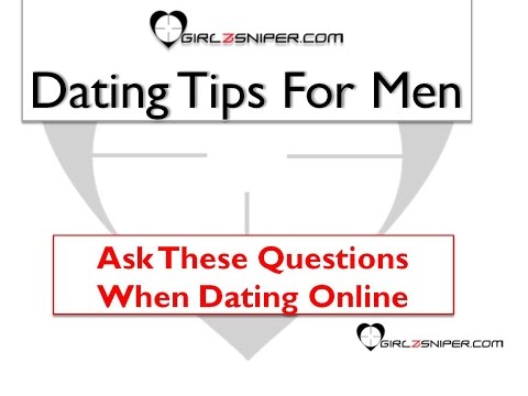 Dating Tips For Men - Ask These Questions When Online Dating