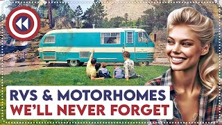11 RVs And Motorhomes From The Golden Era Of Campers