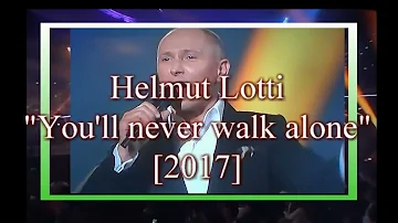Helmut Lotti - You'll never walk alone (Live)[2017]