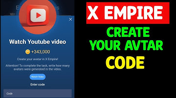 Create your avatar in X Empire YouTube Code | 27 September YouTube Video Code Musk x Empire Today