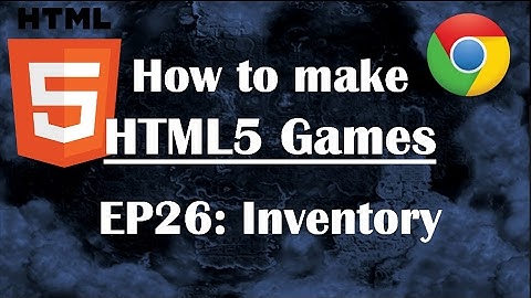 26- Making HTML5 Game: Items & Inventory. Javascript Tutorial Guide