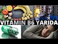 XANUNADA KA DHASHA VITAMIN B6 YARIDA IYO CUNTOOYINKA QANIGA