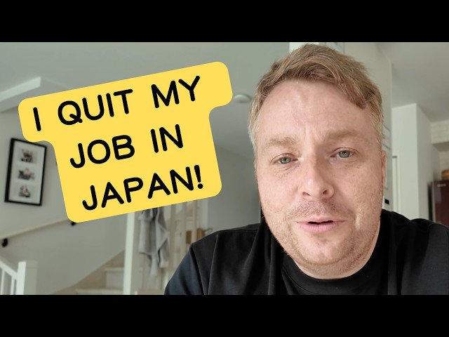 I quit my job in Japan!
