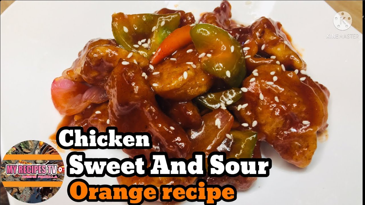 Chicken Sweet And Sour Orange Recipe Chicken Recipe How To Cook