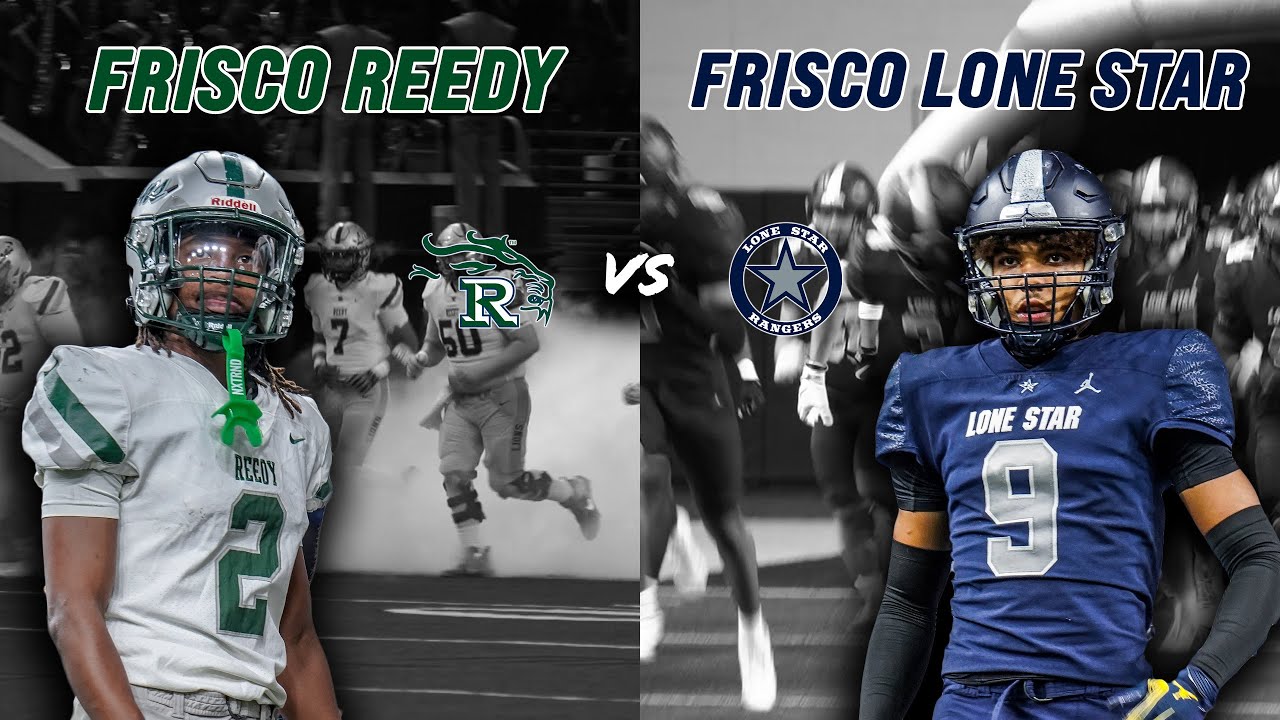 Frisco Reedy vs #2 Frisco Lone Star 5A DI FRISCO DISTRICT CHAMPIONSHIP GAME SLUGFEST 