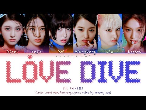 [TEASER] IVE - 'LOVE DIVE' Lyrics (Color Coded_Han_Rom_Eng)