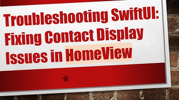 Troubleshooting SwiftUI: Fixing Contact Display Issues in HomeView
