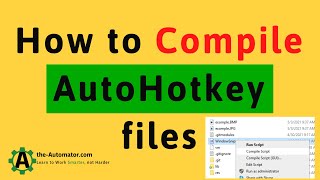 How to Compile an AutoHotkey script: Short tutorial