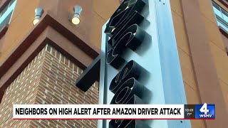 Neighbors on high alert after Amazon driver attack