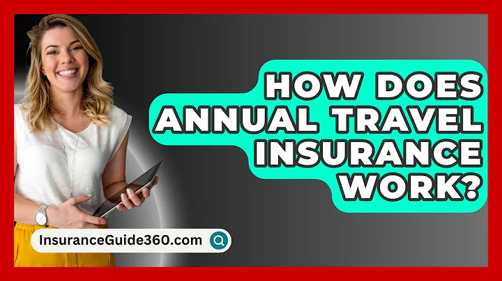 How Does Annual Travel Insurance Work? -  InsuranceGuide360.com