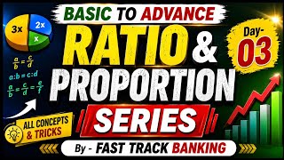 Ratio & Proportion Complete Chapter🔥| Basic to Advance | Day-03 | All Tricks & Concepts |BANK EXAMS|