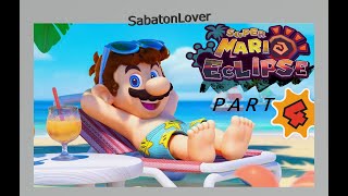 Super Mario Eclipse Playthrough Part 4: Mario´s Vacation