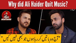 Why did Ali Haider Quit Music? | Podcast with Wasim Badami