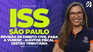 CONCURSO ISS SP: REVISÃO DE DIREITO CIVIL PARA A VUNESP - AUDITOR FISCAL - GESTÃO TRIBUTÁRIA