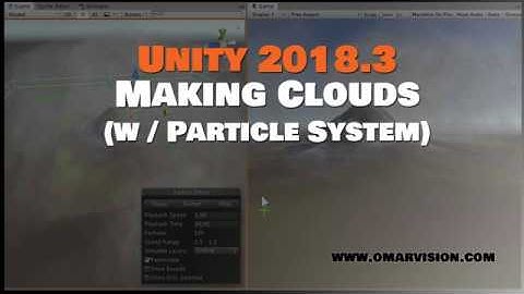 Unity Making Clouds (w/Particle Systems)