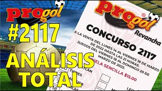 ?PROGOL 2117  ANALISIS TOTAL- LAS MEJORES ESTADÍSTICAS Y DATOS. Súper Explicado -Vamos a Ganar-?