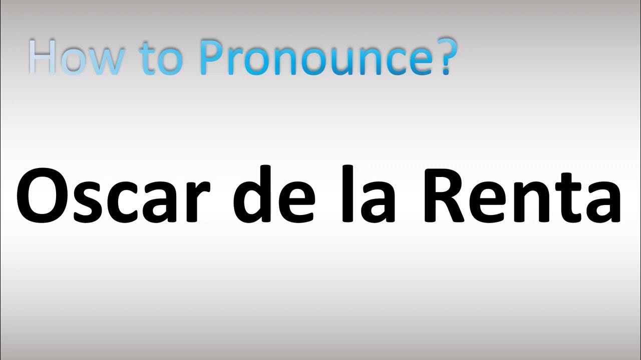 How To Pronounce Oscar De La Renta YouTube how-to-pronounce-oscar-alem-n-youtube