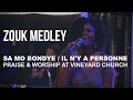 ZOUK MEDLEY (Live Praise & Worship session)