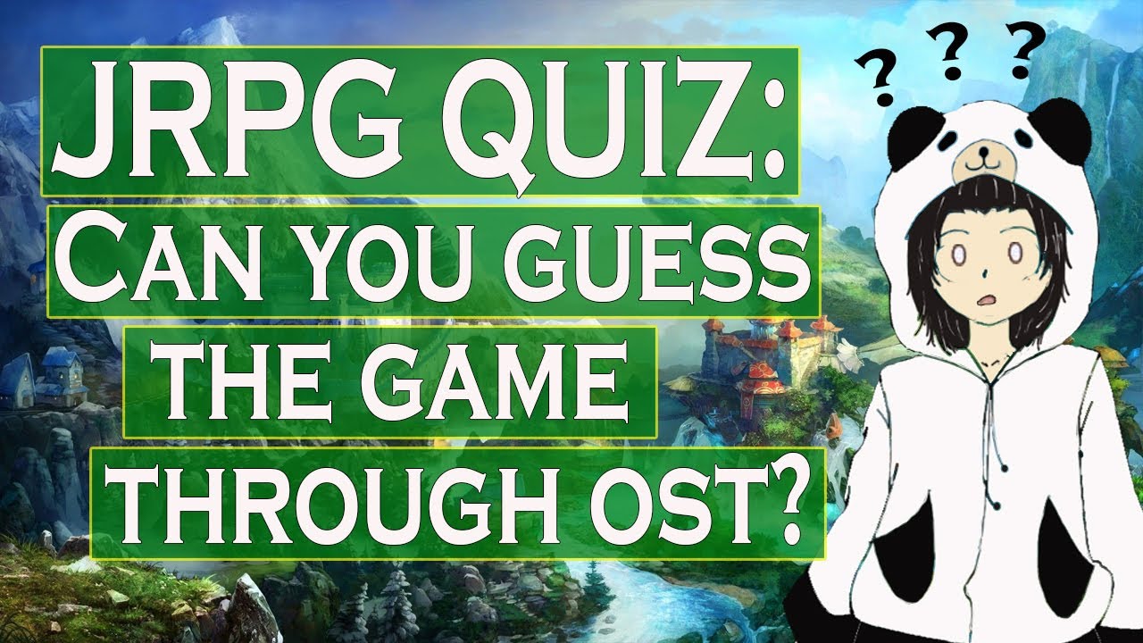 JRPG QUIZ Can You Guess The Game Through OST YouTube