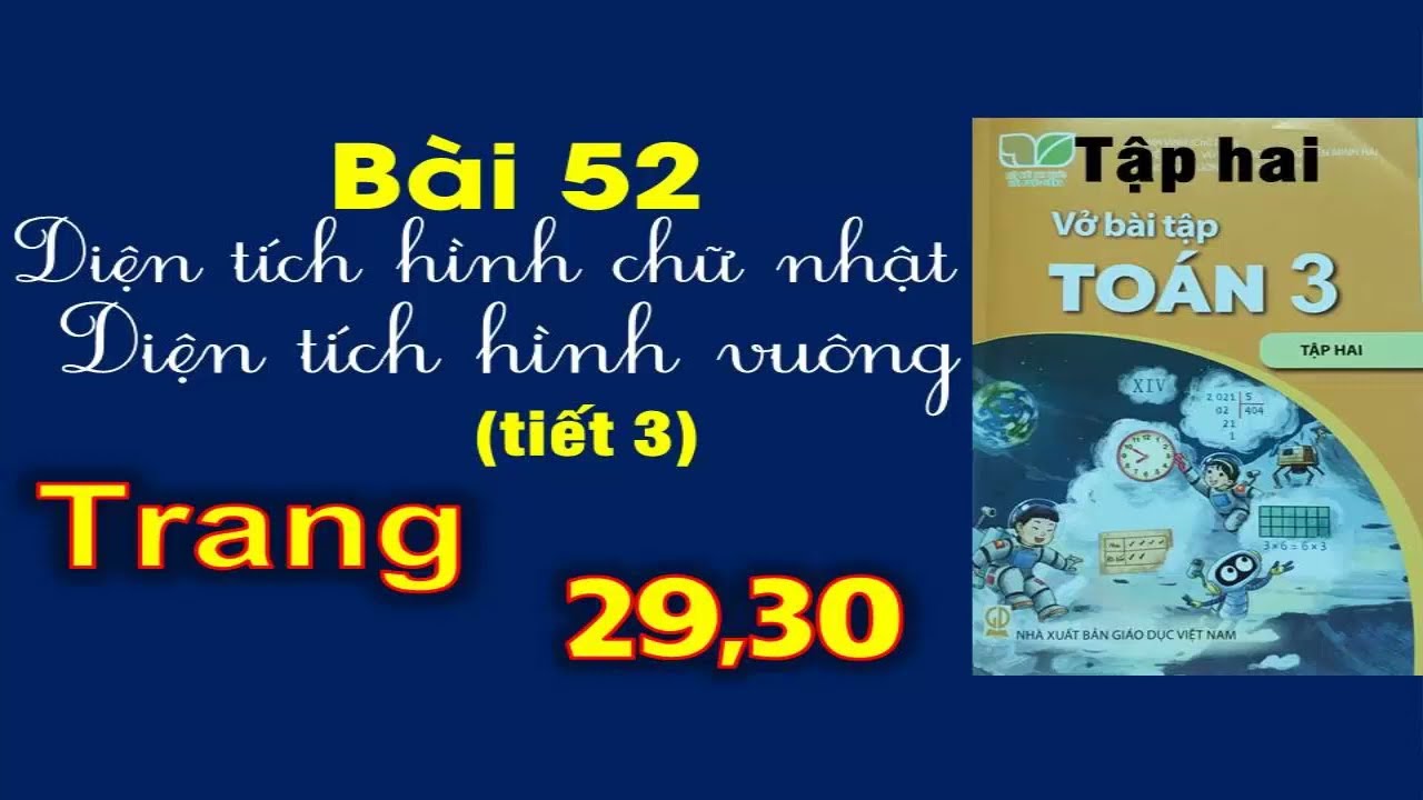 Vở Toán 3 sách Kết nối | Bài 52 Diện tích hình chữ... - youtube