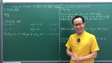TOÁN 8 - CT MỚI - HÀM SỐ BẬC NHẤT - THẦY KENKA