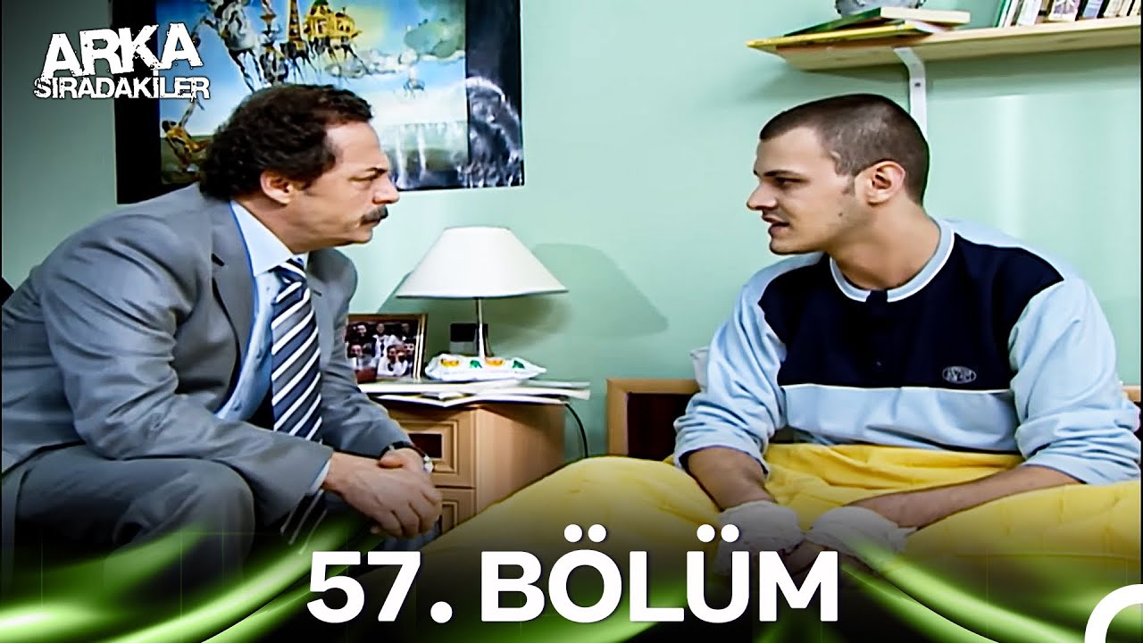 Arka Sıradakiler 57. Bölüm