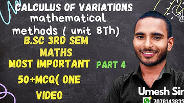 bsc 3rd mathematical methods  , calculus of variations 50+ mcq