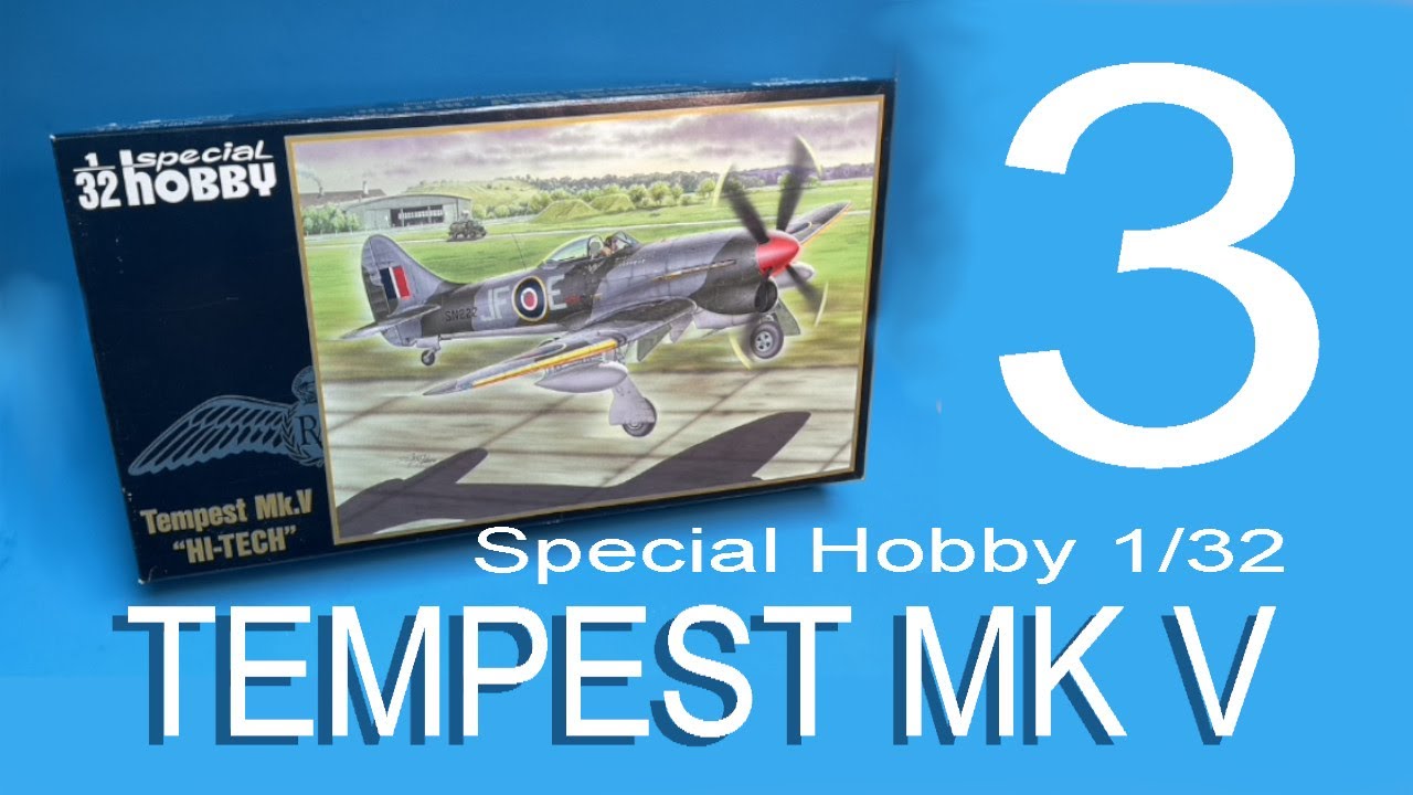Special Hobby Tempest Mk.II 1/32 ハイテクキット Special Hobby 1/32 Tempest II, by Dan Lee