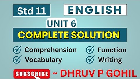 Std 11 | English | Unit 6 |  complete solution | Dhruv P Gohil