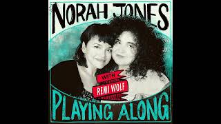 Norah Jones Is Playing Along with Remi Wolf (Podcast Episode 23)