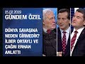 II. Dünya Savaşı'na neden girmedik? İlber Ortaylı ve Çağrı Erhan anlattı - Gündem Özel 15.02.2019