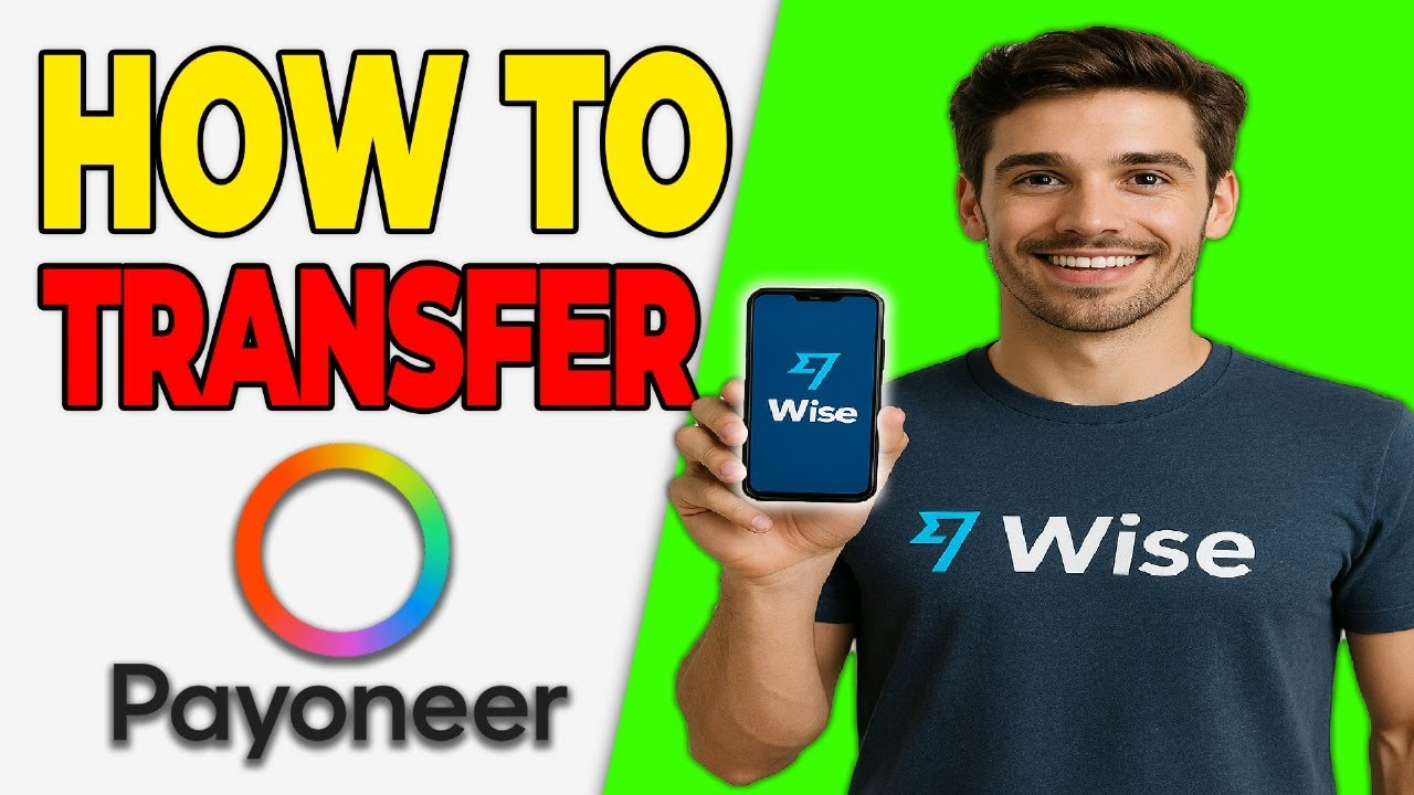 How to Transfer Money from Wise to Payoneer (2026) - YouTube