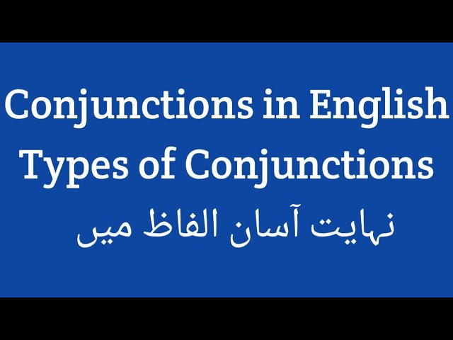 Types of Conjunctions in English, What is a Conjunction?