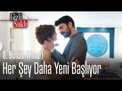 Her şey daha yeni başlıyor - Gizli Saklı 8. Bölüm (Final)