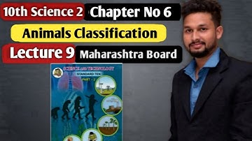 10th Science 2 | Chapter 6 | Animals Classification|  Lecture 9 | maharashtra board |