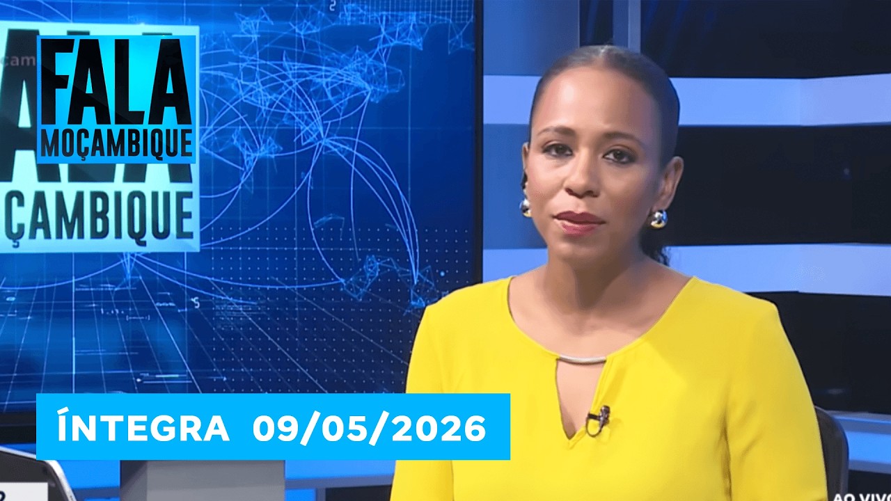 Assista na íntegra o Fala Moçambique 09/05/2026
