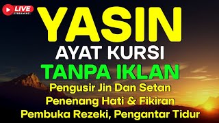 Surah Yasin & Ayat Kursi Doa Pelindungan, Kedamaian Hati Dan Penyejuk Jiwa, Ngaji Merdu Ade Doa