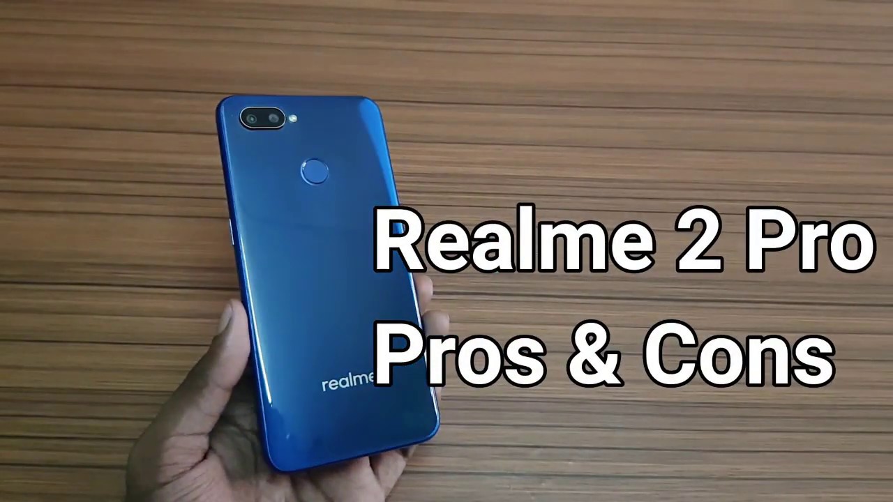 Realme 2 Pro : Reasons to buy & Not to Buy