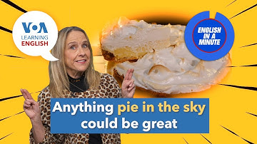 English in a Minute: Pie in the Sky