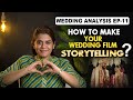 How to make your wedding film storytelling 