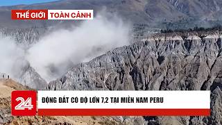 World Panorama for August 21: 7.2 Magnitude Earthquake in Southern Peru | VTV24
