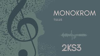 [ Cover Lagu ] 2KS3 [ Monokrom - Tulus ] Cluster Rega Vol.2