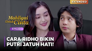 BIKIN MELELEH!! Putri Suka Cara Ridho Menghargai Usaha Putri | MAHLIGAI UNTUK CINTA | Eps 22 (2/4)